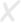 X