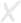 X