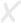 X
